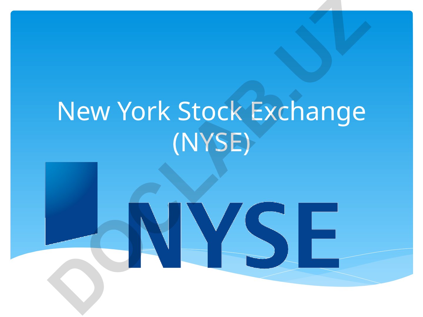 New York Stock Exchange tarixi va rivojlanishi