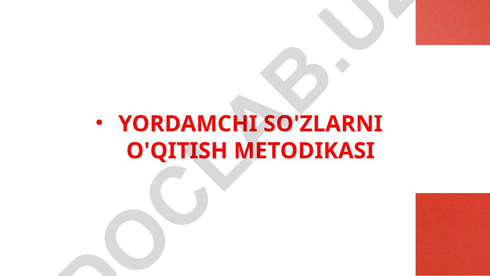 Yordamchi so'zlarni o'qitish metodikasi