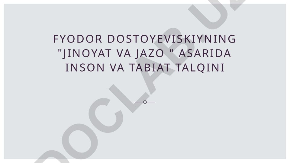 Fyodor Dostoyevskiyning "Jinoyat va jazo" asarining tahlili