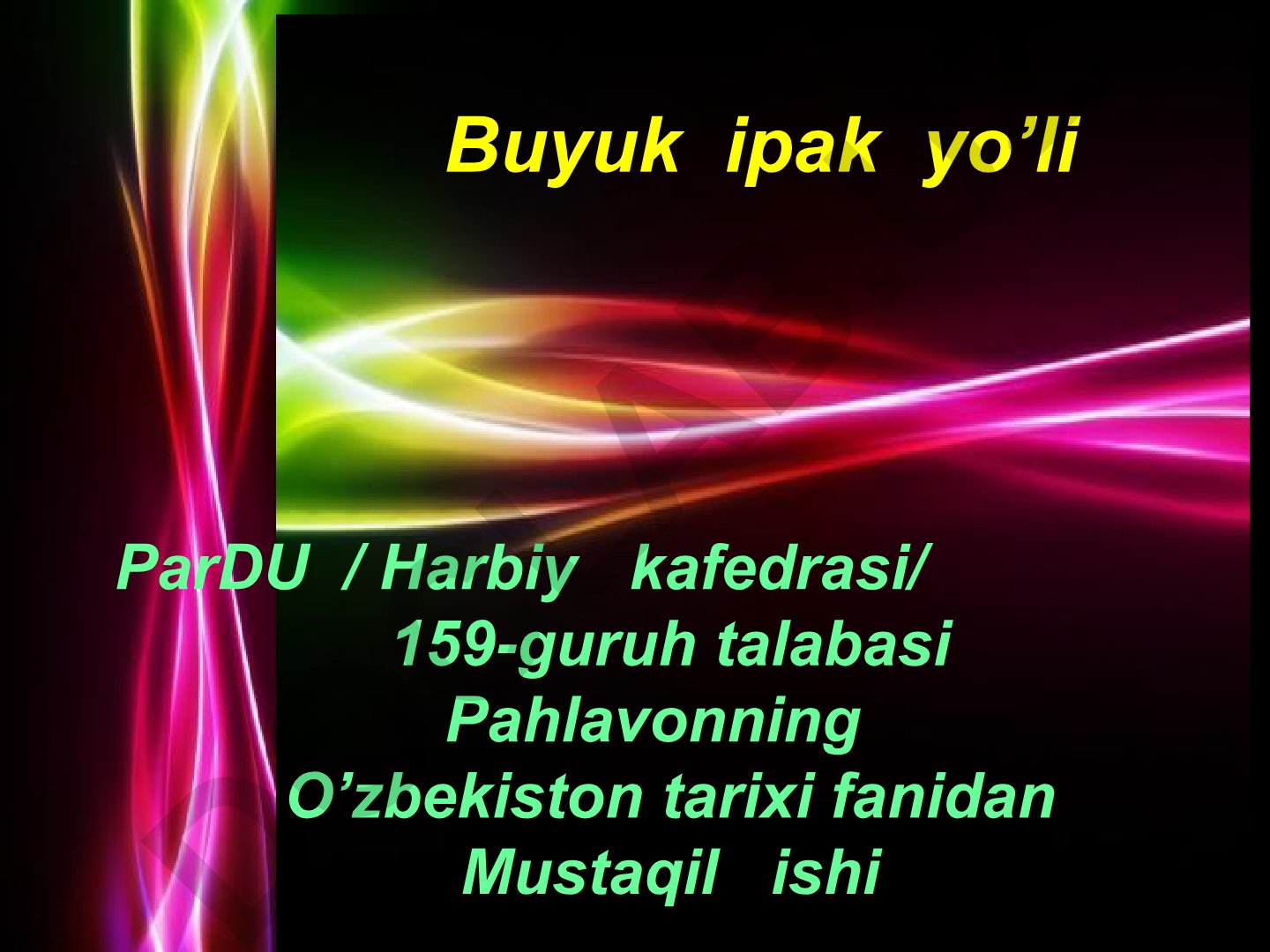 Buyuk Ipak yo'li tarixi va ahamiyati