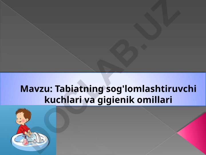 Tabiatning sog'lomlashtiruvchi kuchlari va gigienik omillari