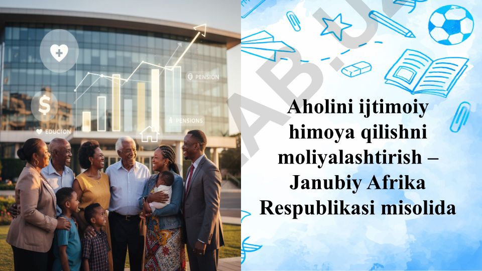 Janubiy Afrika Respublikasida aholini ijtimoiy himoya qilishni moliyalashtirish