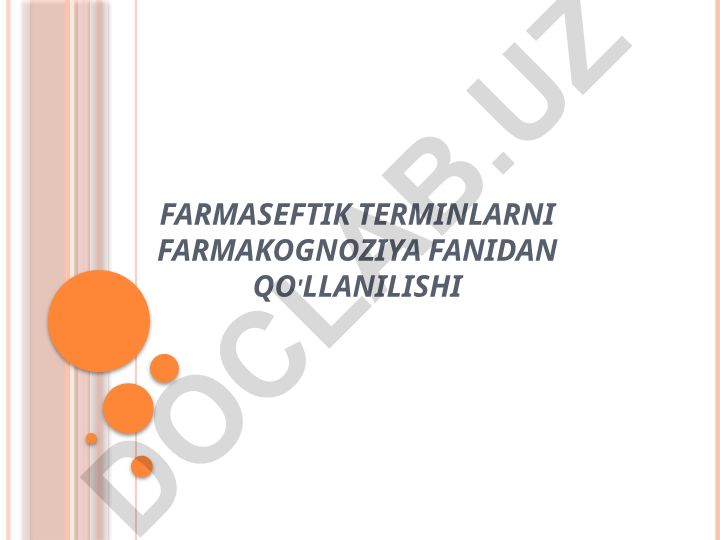 Farmatsevtika terminologiyasi va farmakognoziya fani