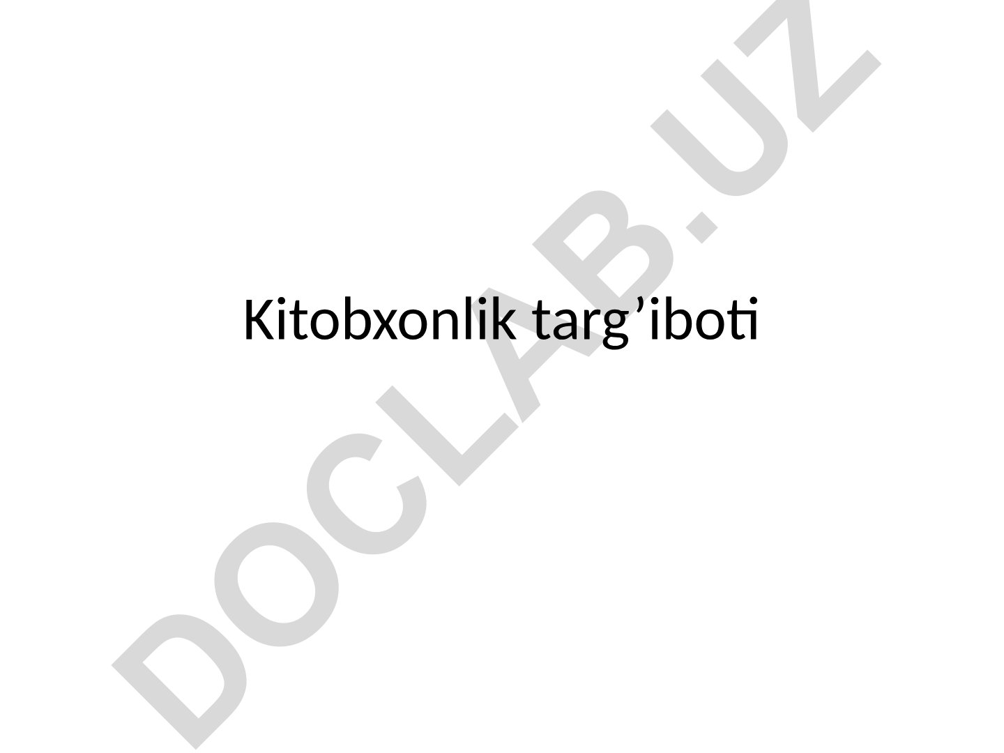 Kitobxonlik targ'iboti va kitob mutolaasi madaniyatini oshirish