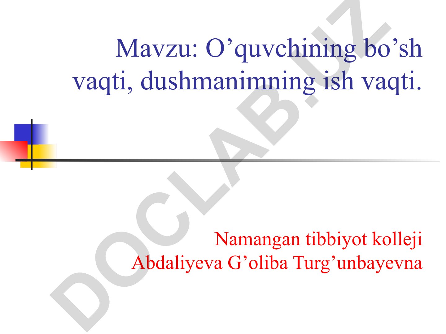 O’quvchining bo’sh vaqti, dushmanimning ish vaqti