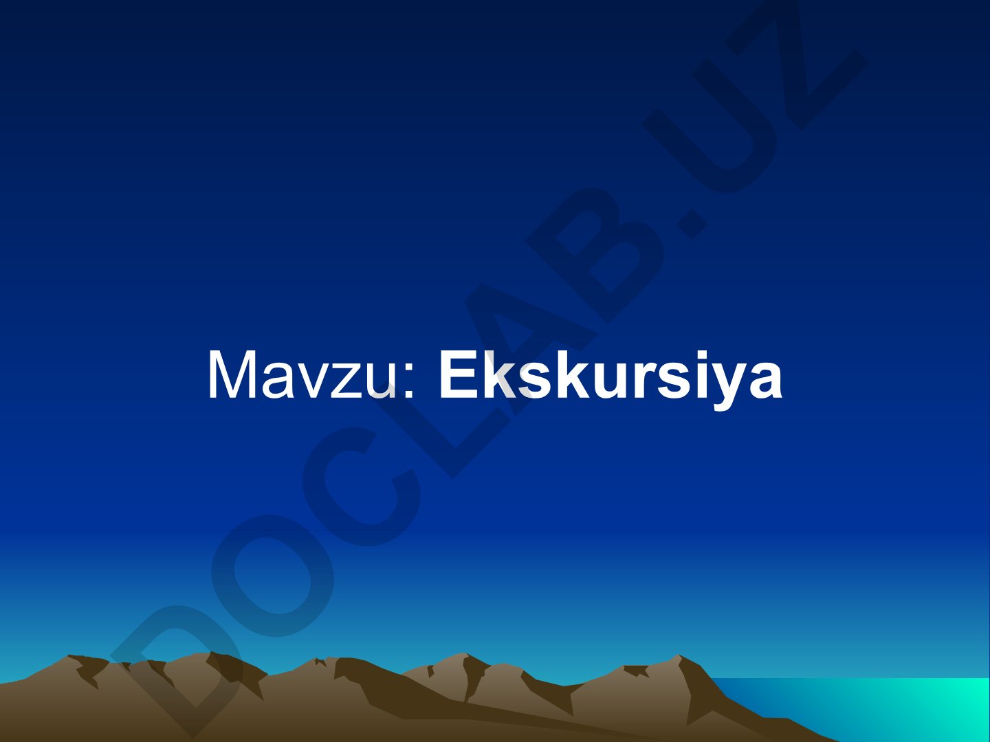 Ekskursiya darsining maqsadlari va metodlari
