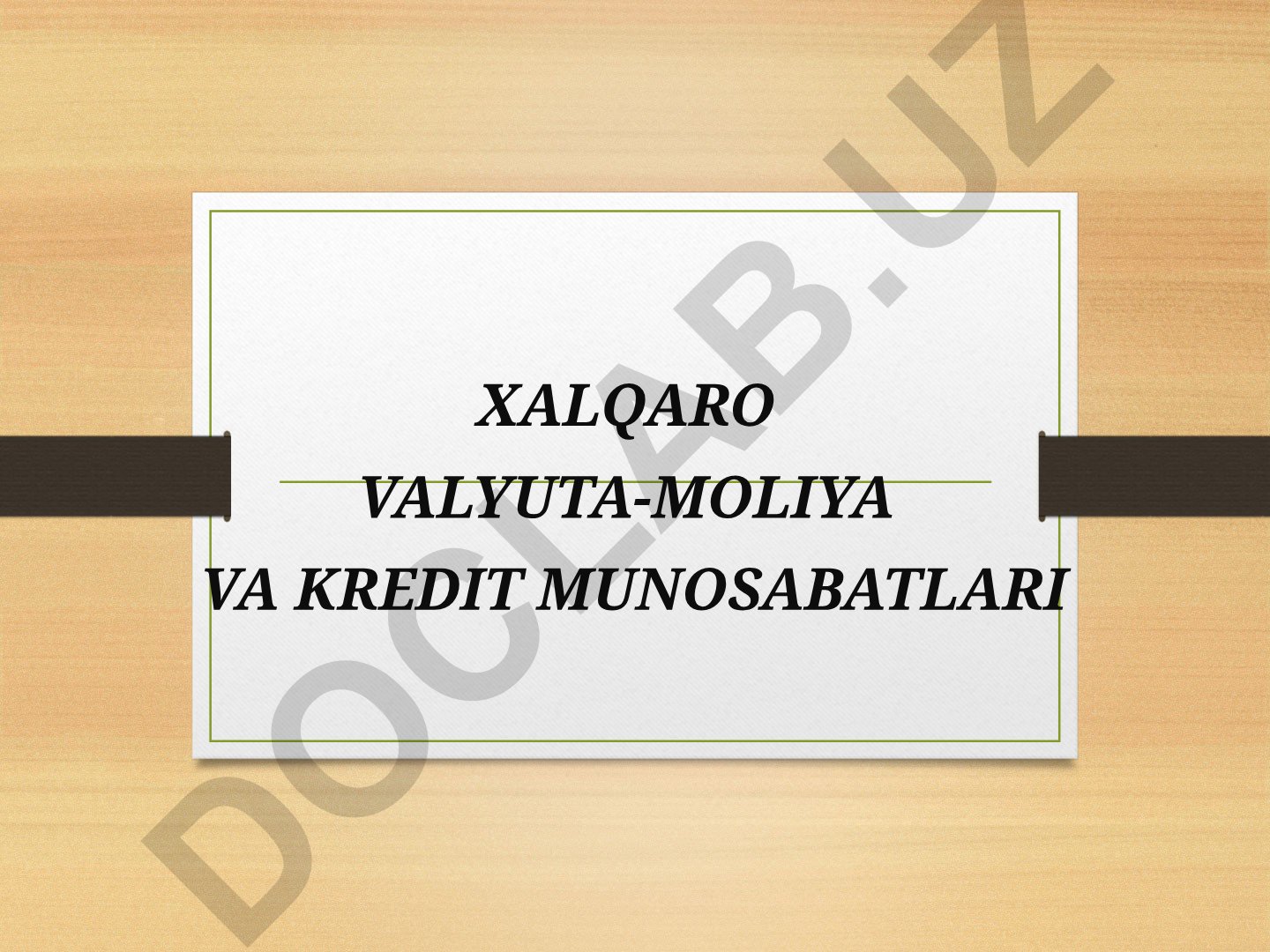Xalqaro valyuta-moliya va kredit munosabatlari
