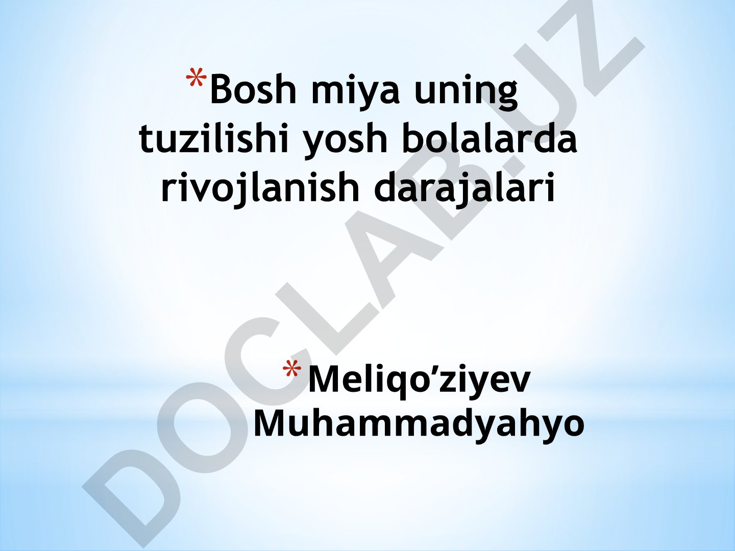 Bosh miya uning tuzilishi yosh bolalarda rivojlanish darajalari