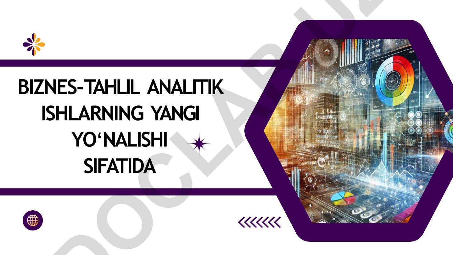 Biznes-tahlil analitik ishlarning yangi yoʻnalishi sifatida
