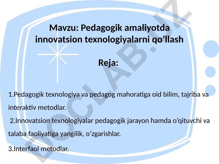 Pedagogik amaliyotda innovatsion texnologiyalarni qo'llash