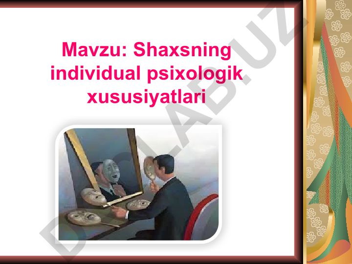 Shaxsning individual psixologik xususiyatlari