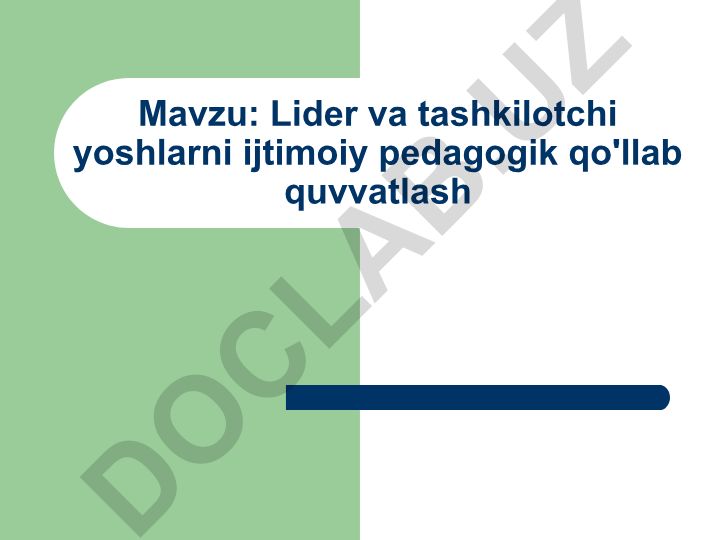 Lider va tashkilotchi yoshlarni ijtimoiy pedagogik qo'llab quvvatlash