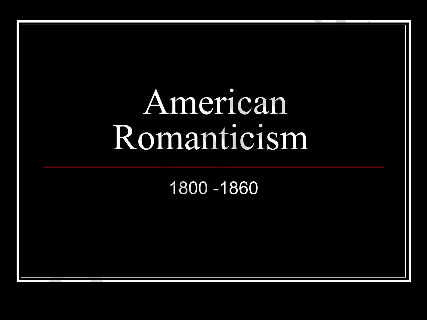 American Romanticism 1800-1860