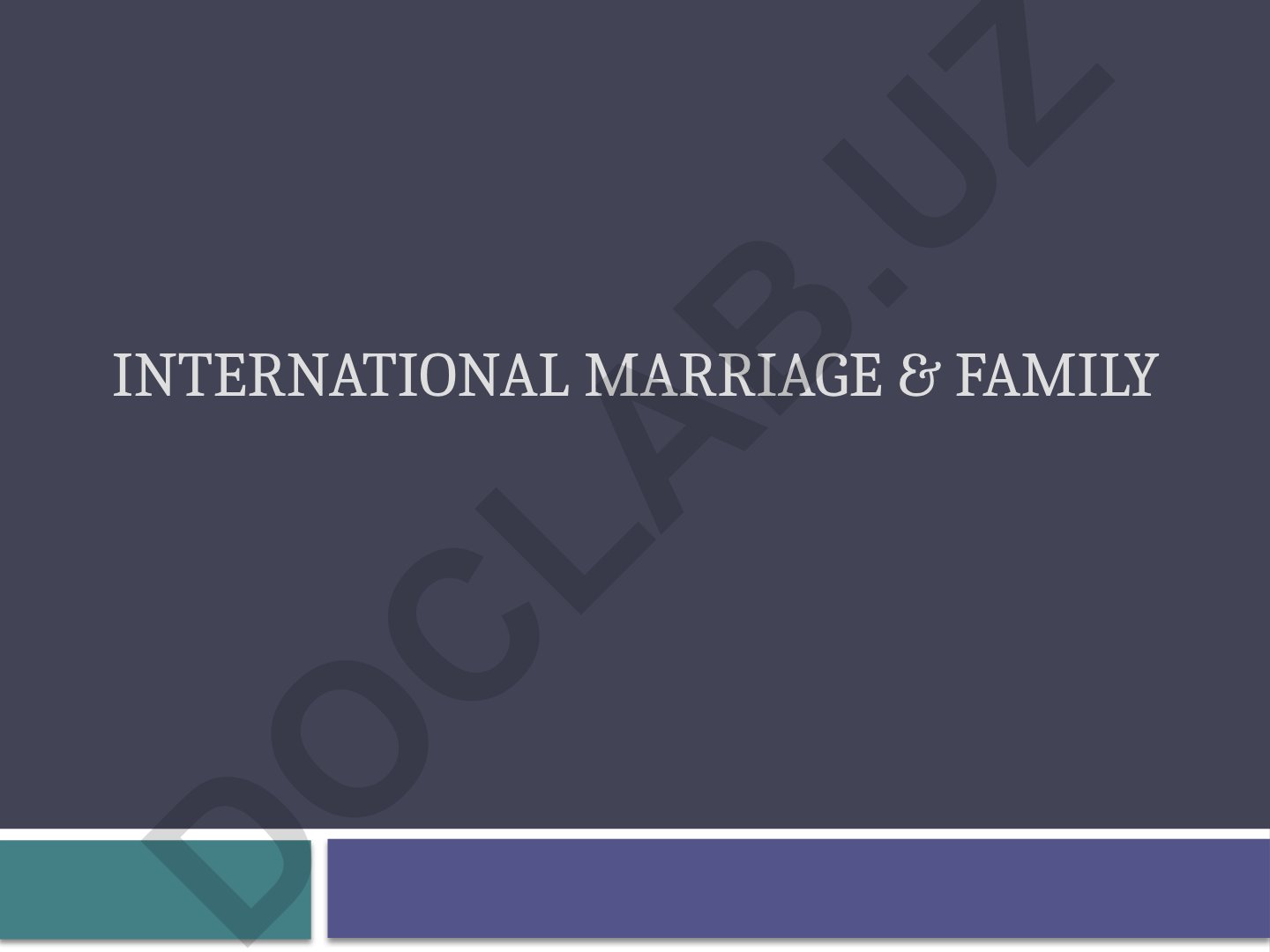 International marriage and family: benefits, challenges and effects on children