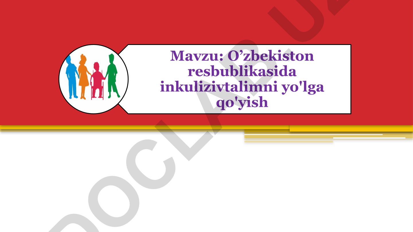 O’zbekiston Respublikasida inklyuziv ta’limni yo'lga qo'yish