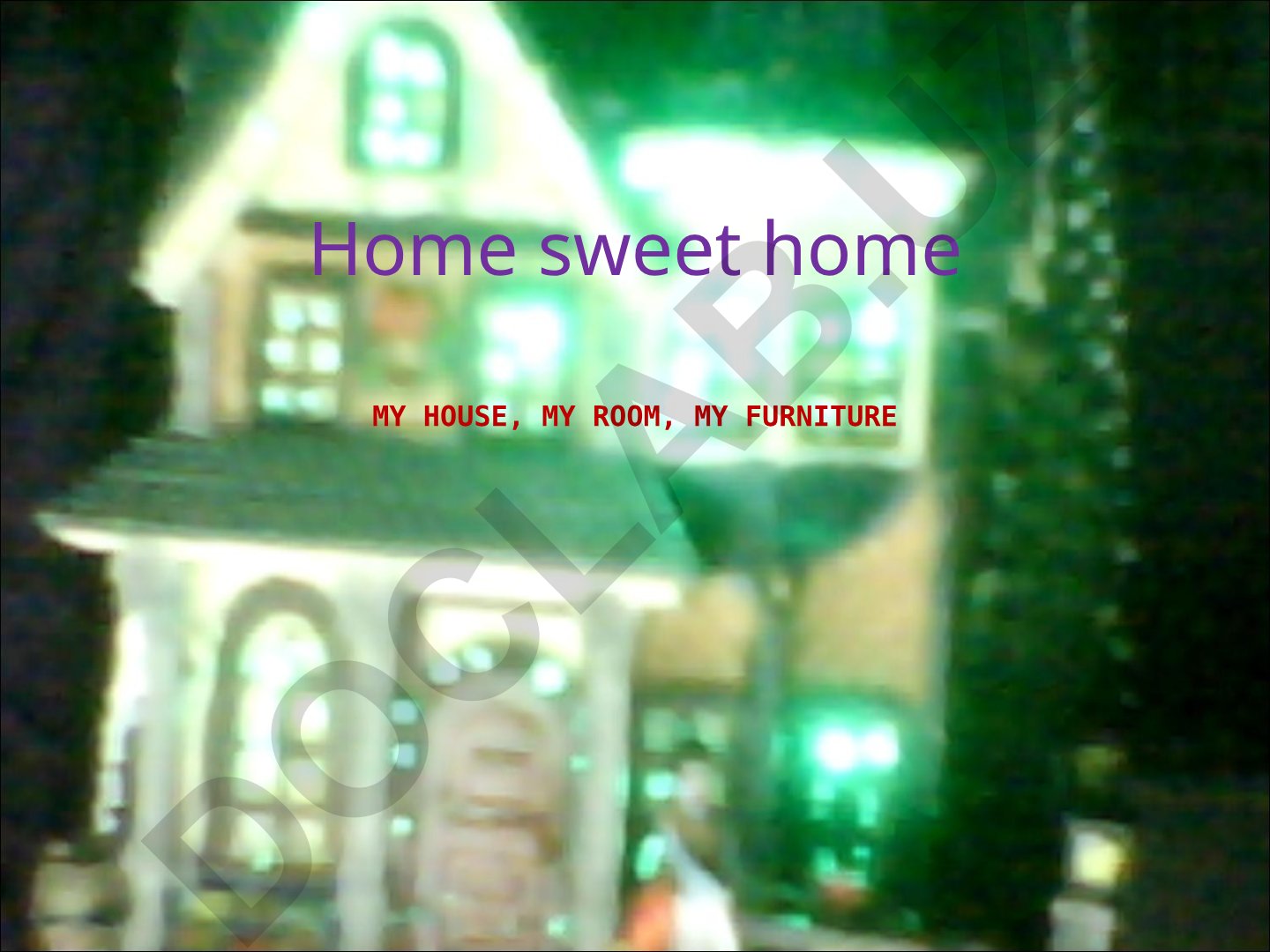 My House, My Room, My Furniture