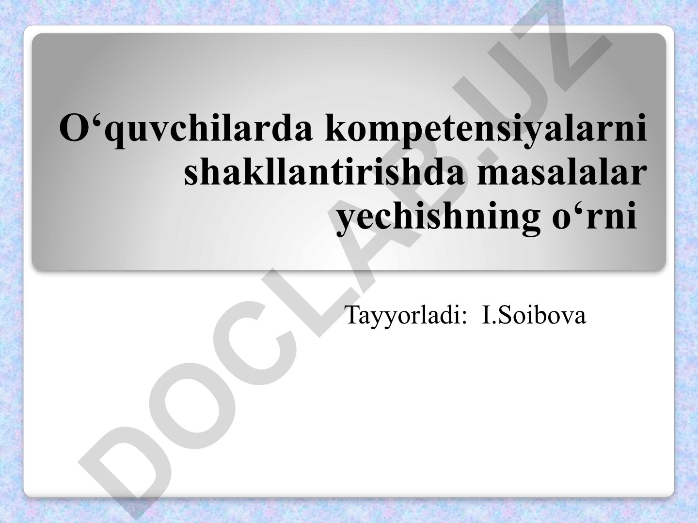 O‘quvchilarda kompetensiyalarni shakllantirishda masalalar yechishning o‘rni