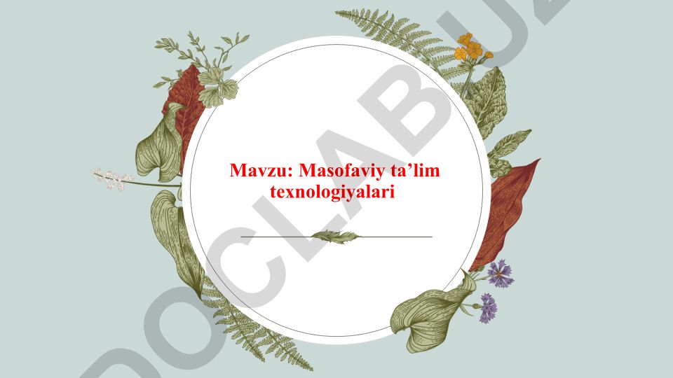 Masofaviy ta’lim texnologiyalari va masofadan o‘qitish shakllari