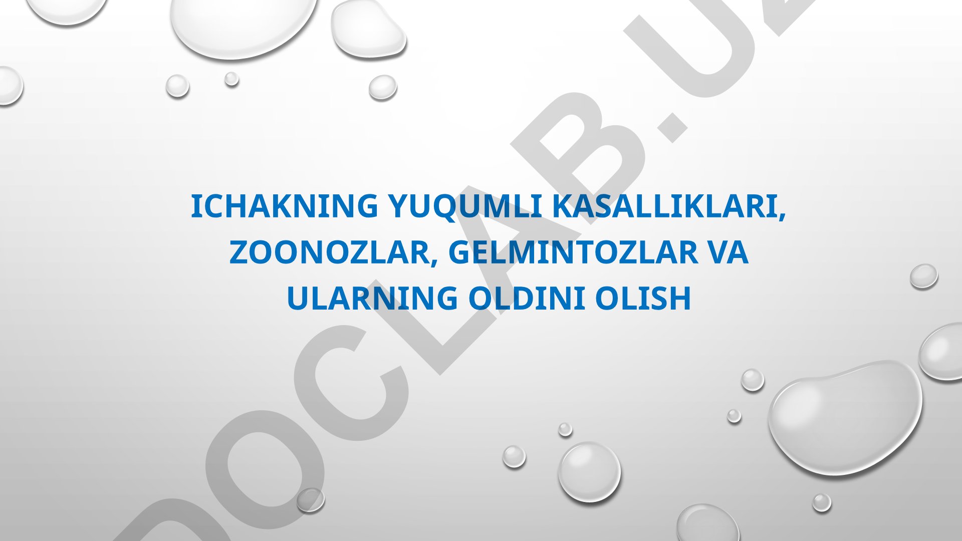 Ichakning yuqumli kasalliklari, zoonozlar va gelmintozlar