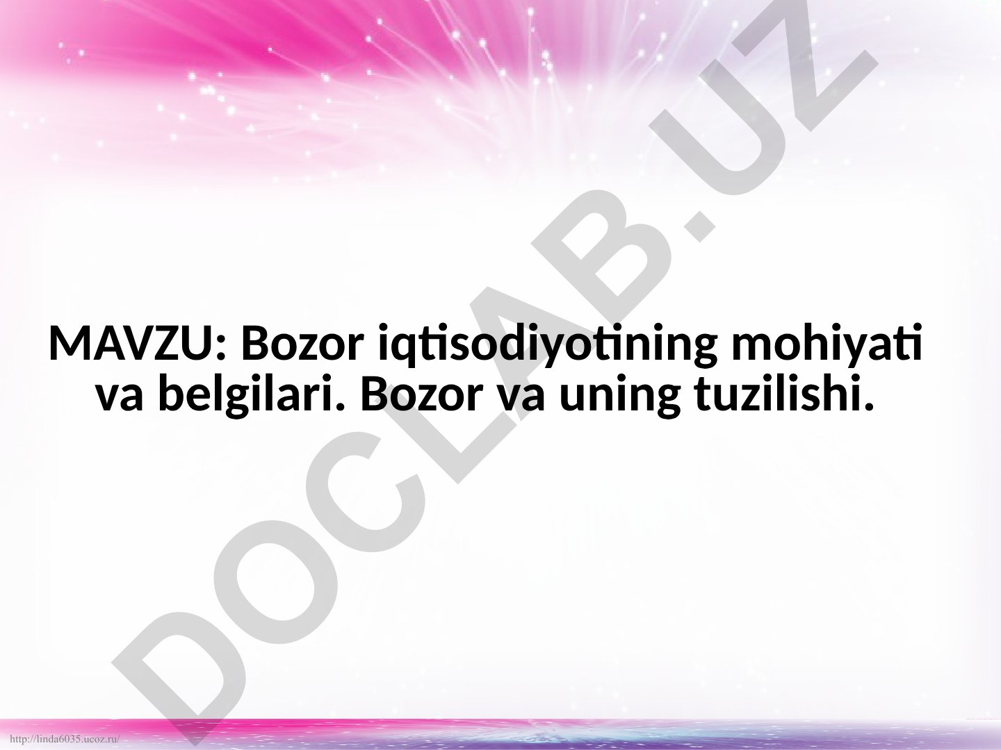 Bozor iqtisodiyotining mohiyati va belgilari