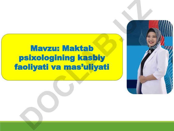 Maktab psixologining kasbiy faoliyati va mas’uliyati