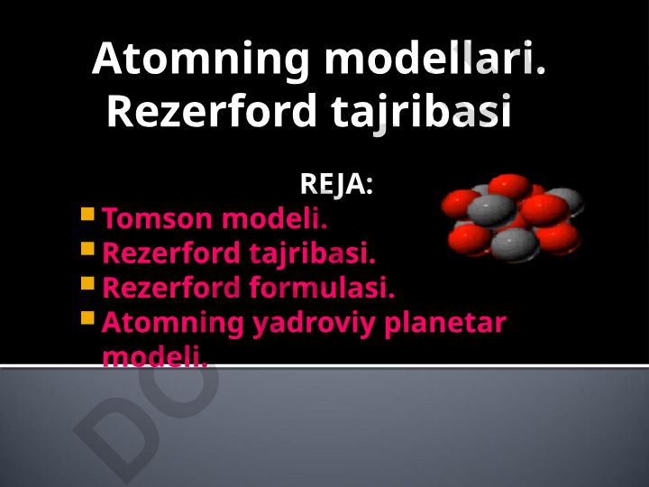 Atomning modellari va Rezerford tajribasi