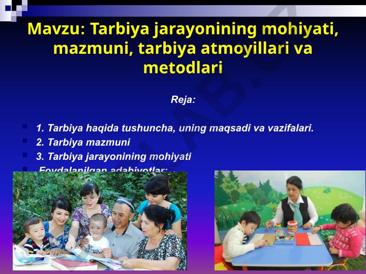 Tarbiya jarayonining mohiyati, mazmuni, tarbiya atmoyillari va metodlari