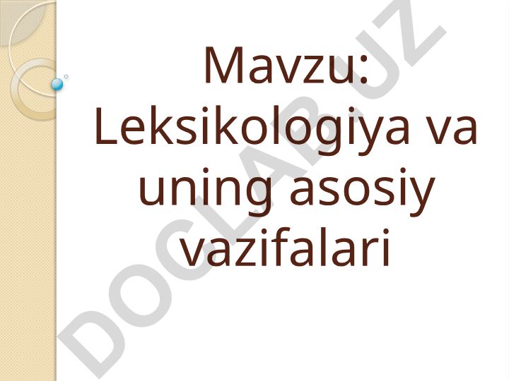 Leksikologiya va uning asosiy vazifalari