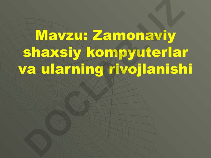 Zamonaviy shaxsiy kompyuterlar va ularning rivojlanishi