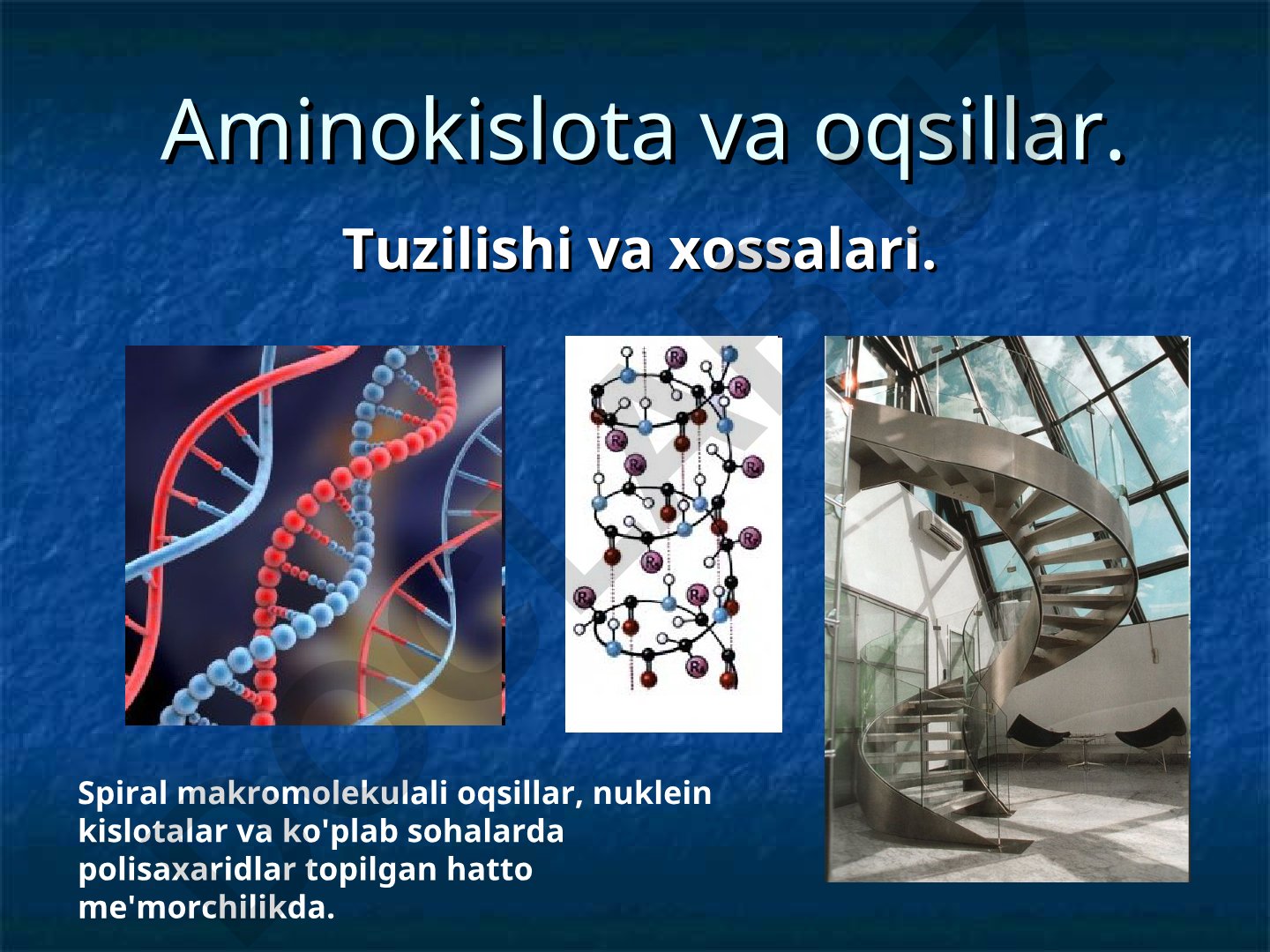 Aminokislota va oqsillar tuzilishi va xossalari