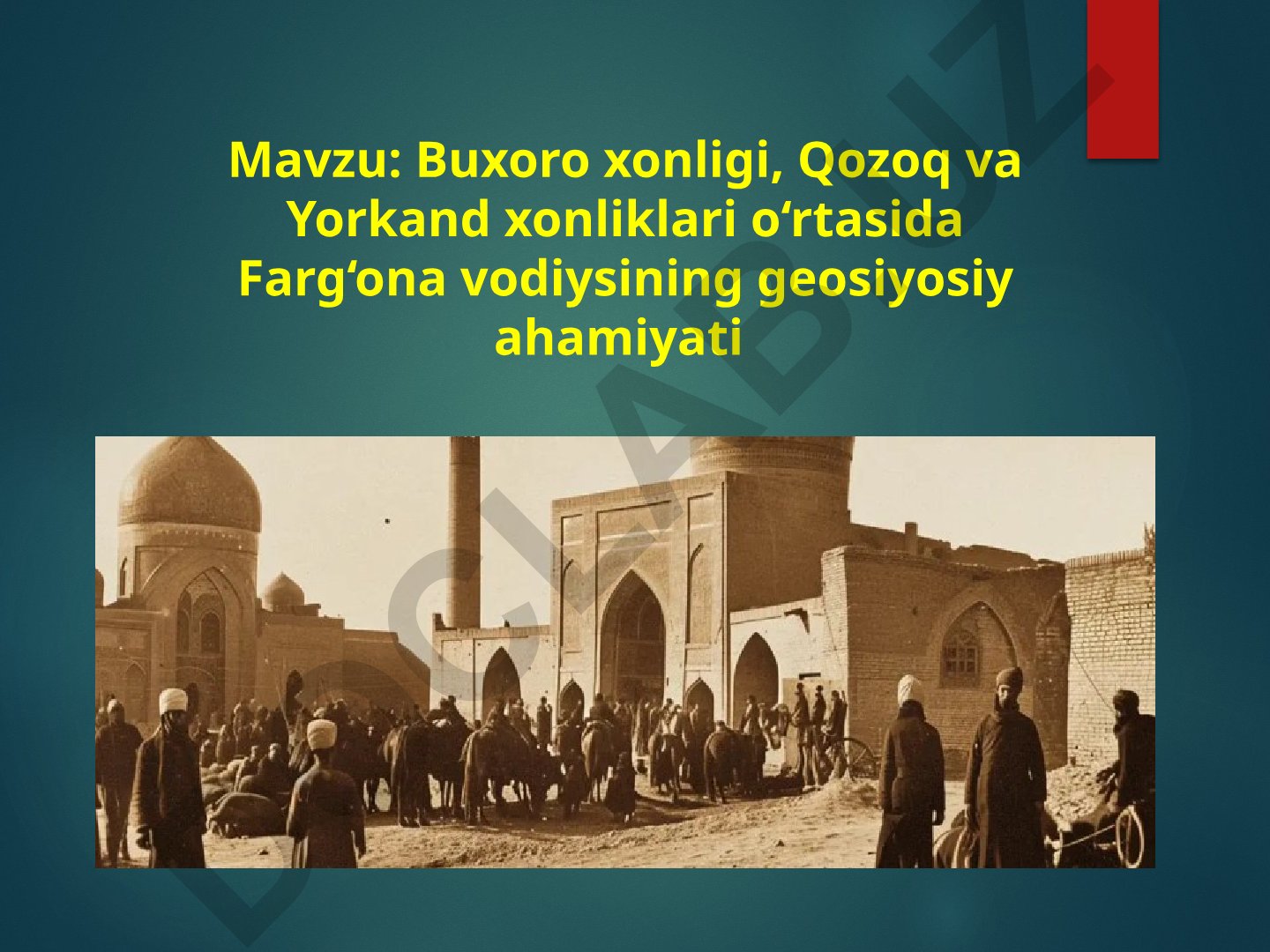 Buxoro xonligi, Qozoq va Yorkand xonliklari o‘rtasida Farg‘ona vodiysining geosiyosiy ahamiyati
