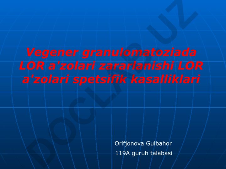 Vegener granulomatozida LOR a'zolari zararlanishi va boshqa LOR kasalliklari