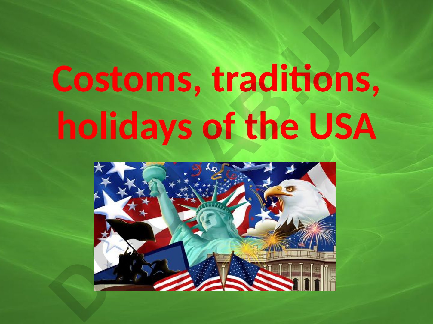 Costoms, traditions, holidays of the USA