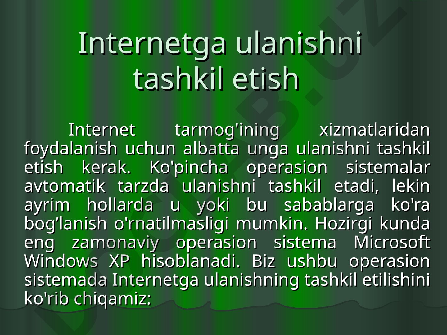 Internetga ulanishni tashkil etish (Microsoft Windows XP misolida)