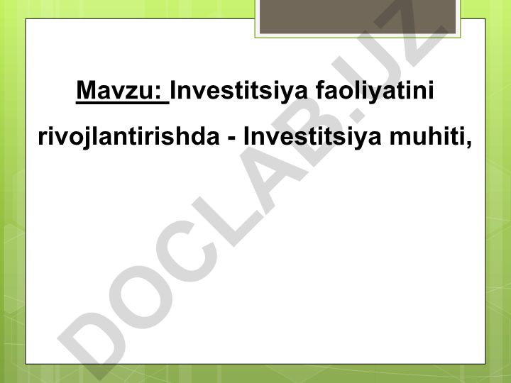 Investitsiya faoliyatini rivojlantirishda investitsiya muhiti