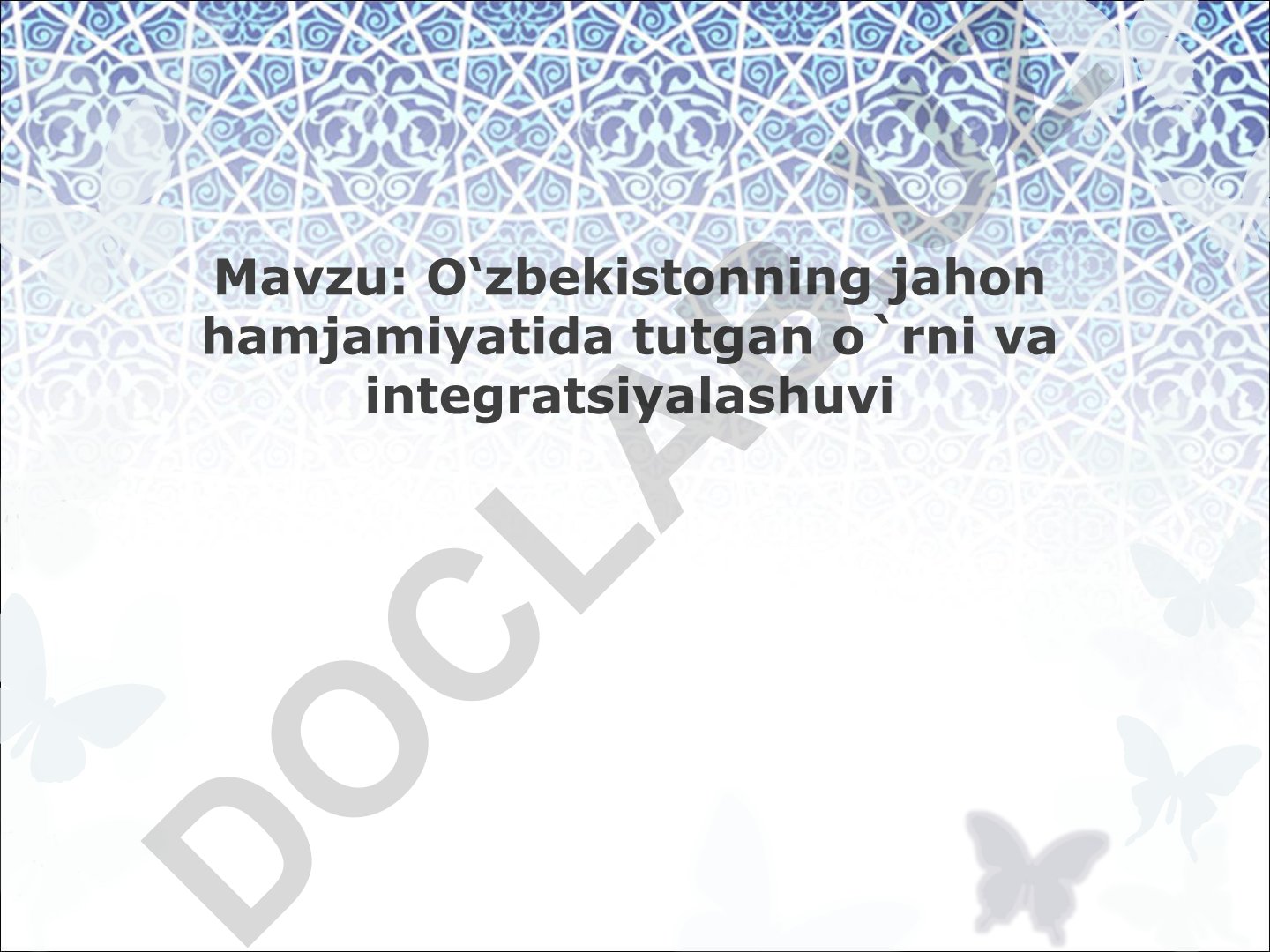 O‘zbekistonning jahon hamjamiyatida tutgan o`rni va integratsiyalashuvi