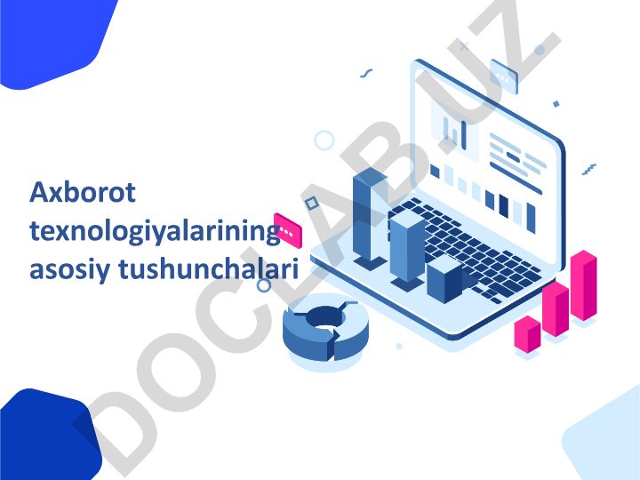 Axborot texnologiyalarining asosiy tushunchalari va axborot turlari