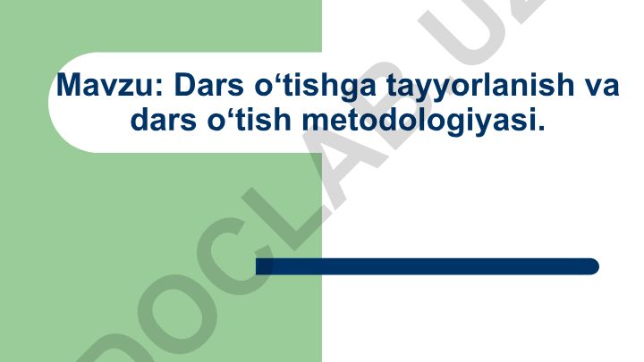 Dars oʻtishga tayyorlanish va dars oʻtish metodologiyasi