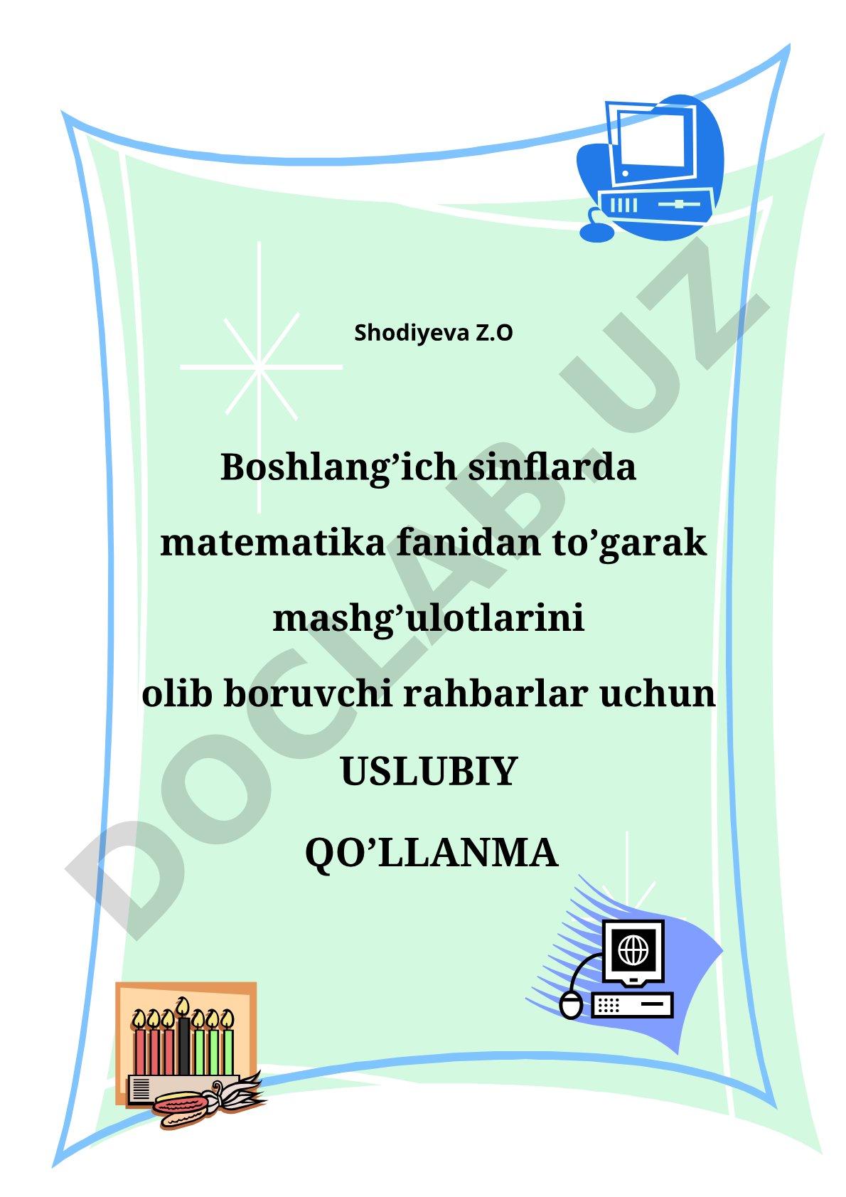 Boshlang'ich sinflarda matematika fanidan to'garak mashg'ulotlarini olib boruvchi rahbarlar uchun uslubiy qo'llanma
