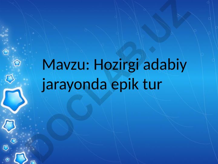 Hozirgi adabiy jarayonda epik tur