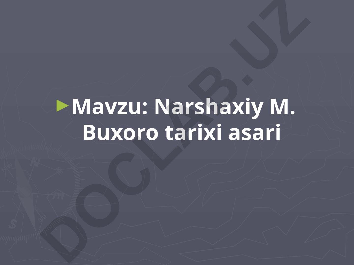 Narshaxiy M. Buxoro tarixi asari
