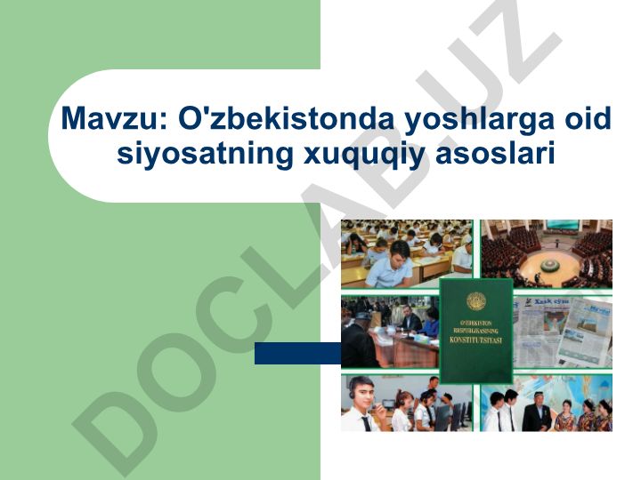O'zbekistonda yoshlarga oid siyosatning xuquqiy asoslari