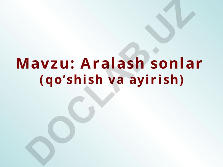 Aralash sonlar (qo'shish va ayirish)