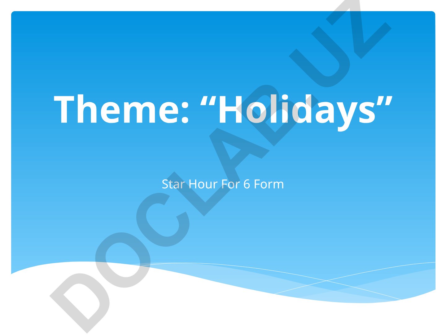 Holidays Star Hour For 6 Form