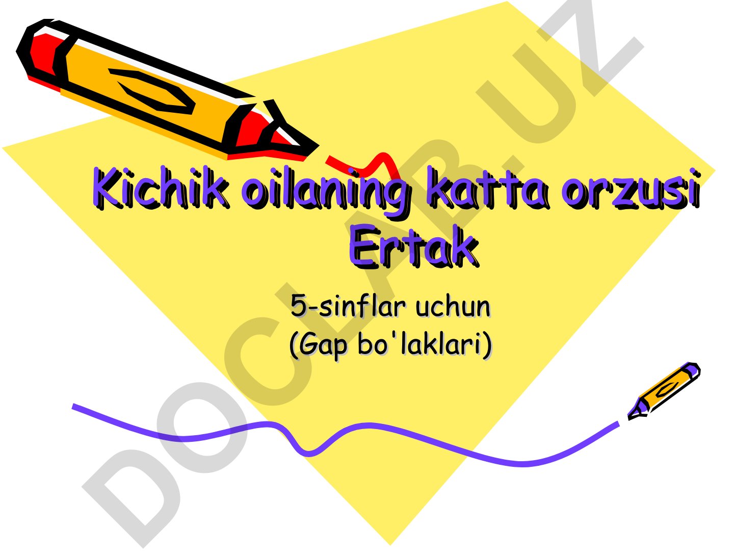 Kichik oilaning katta orzusi ertagi (5-sinflar uchun)