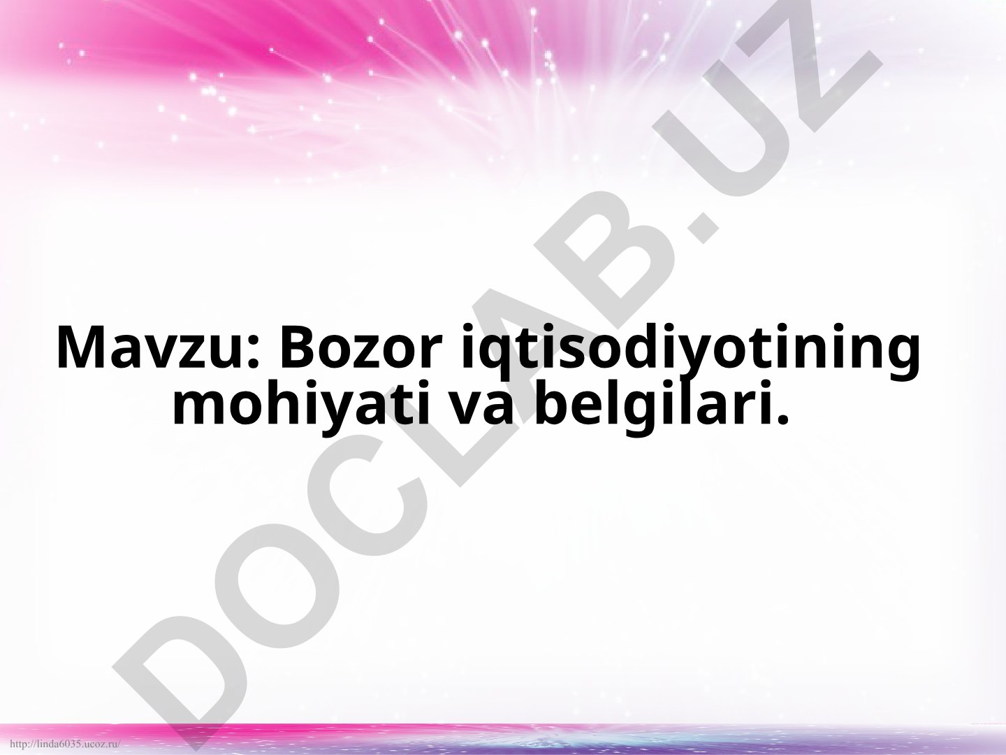 Bozor iqtisodiyotining mohiyati va belgilari
