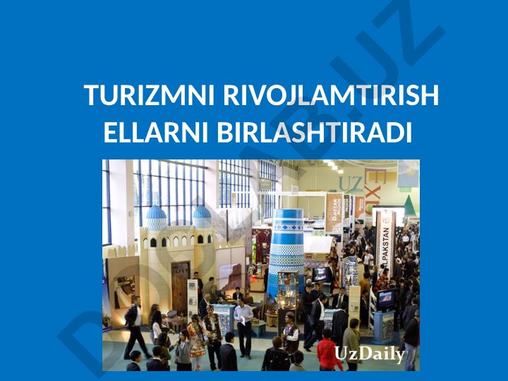 Turizmni rivojlantirish ellarni birlashtiradi