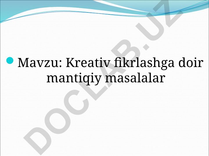 Kreativ fikrlashga doir mantiqiy masalalar