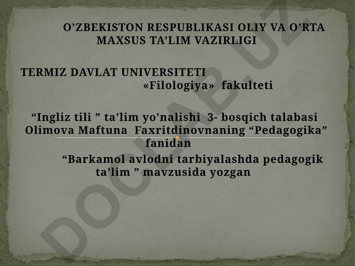 Barkamol avlodni tarbiyalashda pedagogik tarbiya