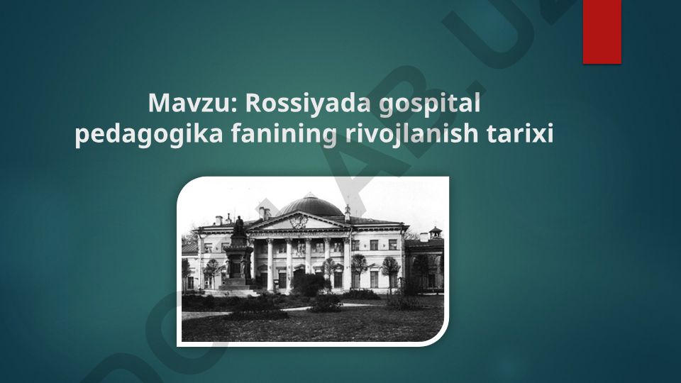 Rossiyada gospital pedagogika fanining rivojlanish tarixi